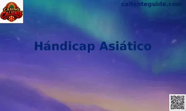 Guía de Hándicap Asiático en Casino Caliente para el Mundial