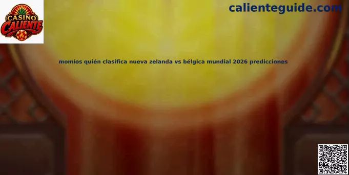 Nueva Zelanda vs Bélgica Mundial 2026
