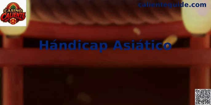 Hándicap Asiático guía México