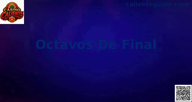 Octavos de Final Casino Caliente